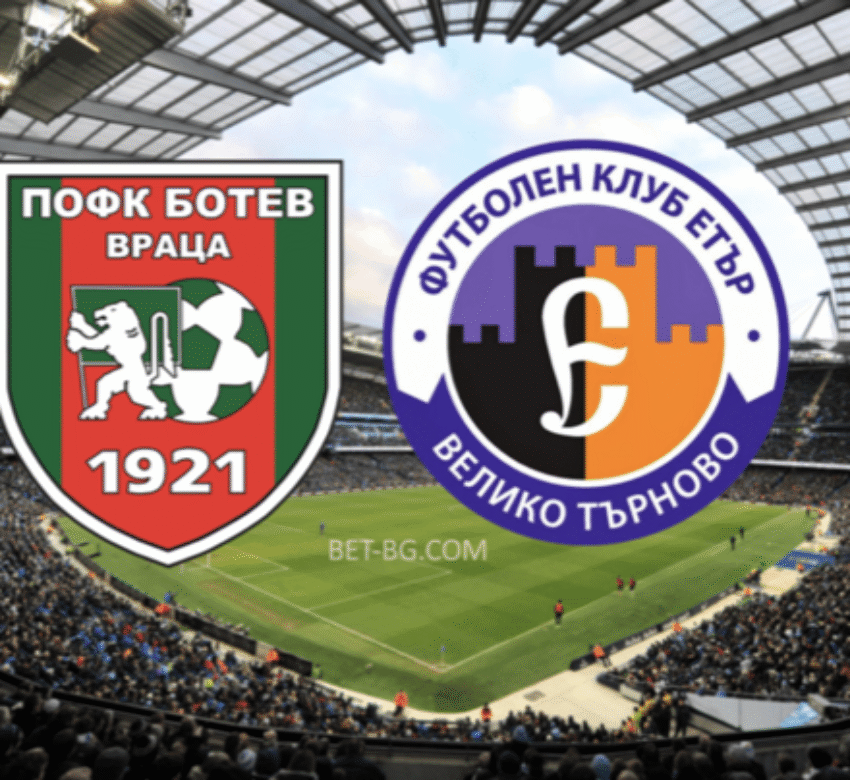 ботев враца - етър bet365