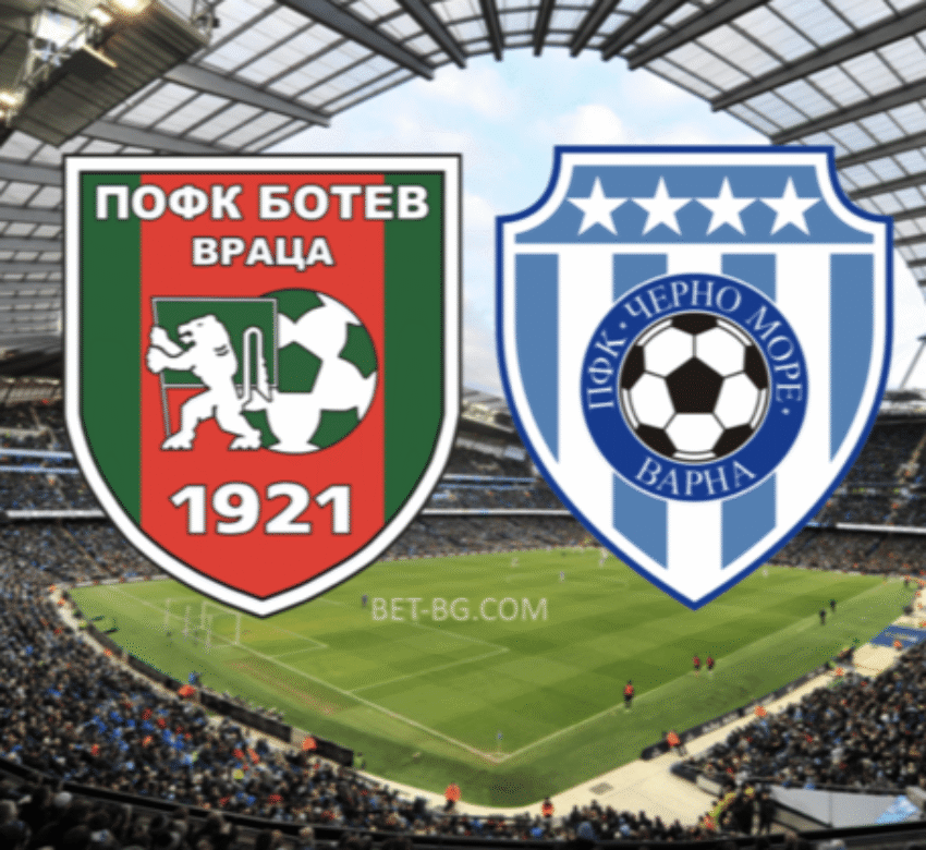 ботев враца - черно море bet365