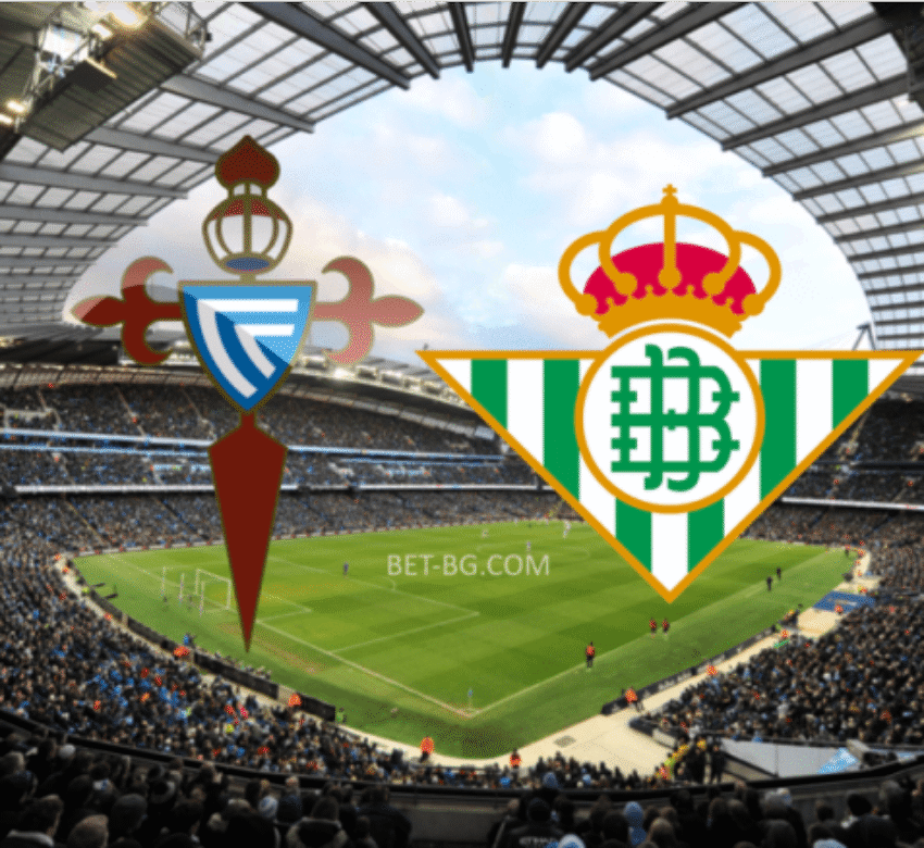 Селта Виго - Реал Бетис bet365